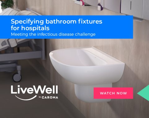 Specifying bathroom fixtures for hospitals​ – Meeting the infectious disease challenge