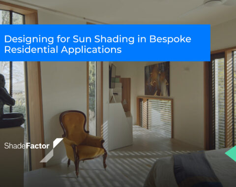 Designing for Sun Shading in Bespoke Residential Applications
