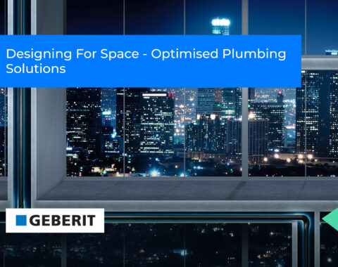 Designing For Space – Optimised Plumbing Solutions