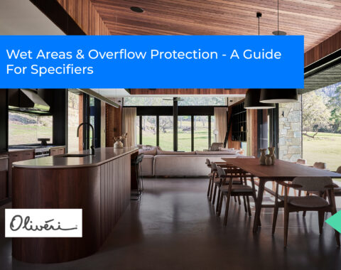 Wet Areas & Overflow Protection – A Guide For Specifiers