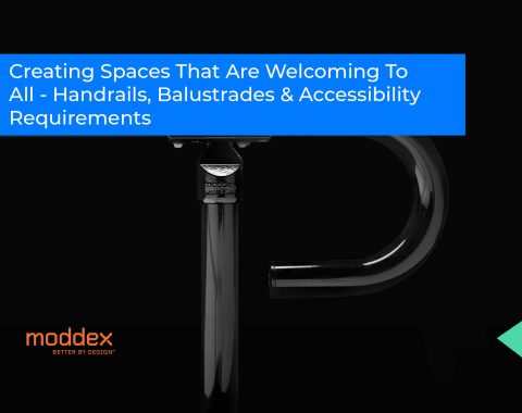 Creating Spaces That Are Welcoming To All – Handrails, Balustrades & Accessibility Requirements
