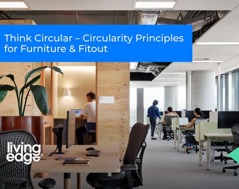 Think Circular – Circularity Principles for Furniture & Fitout