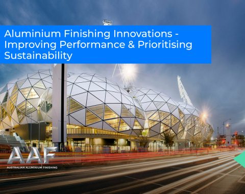 Aluminium Finishing Innovations – Improving Performance & Prioritising Sustainability