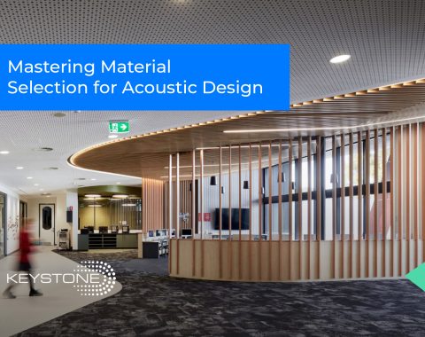 Mastering Material Selection for Acoustic Design – Understanding the Essential Factors: Performance, Aesthetics & Sustainability