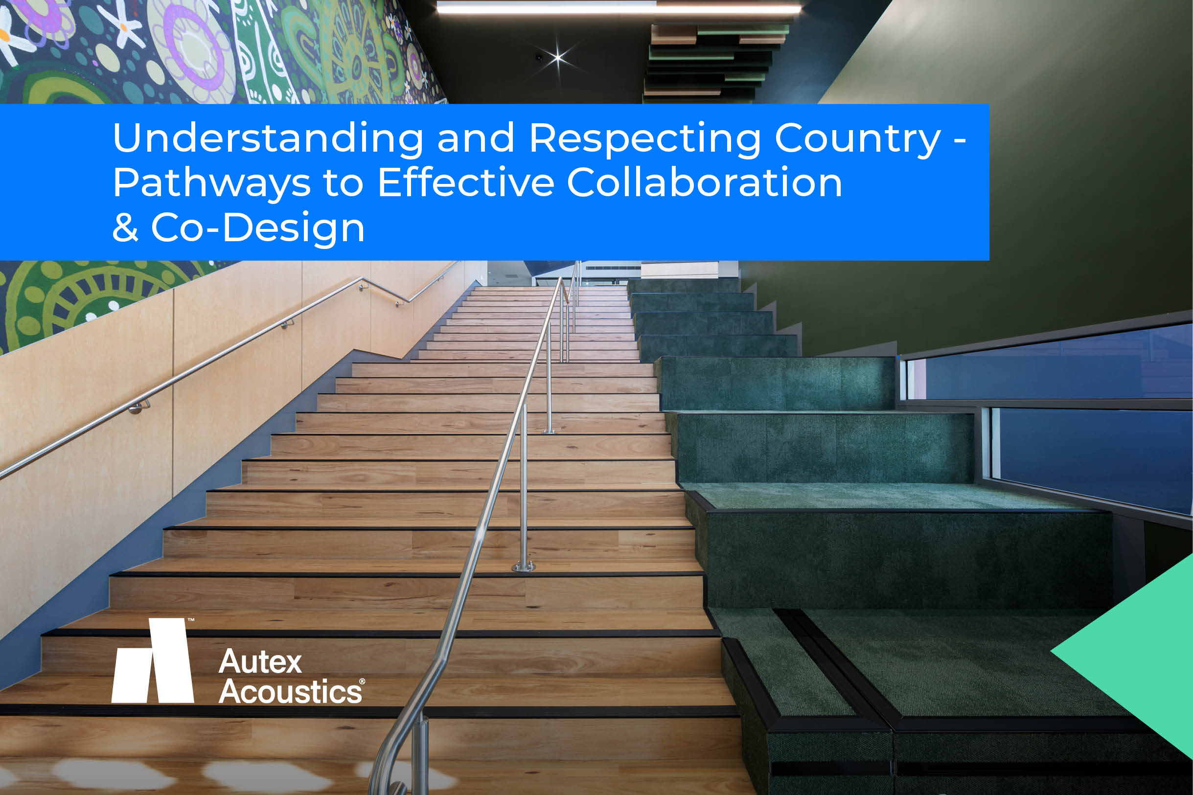 Understanding and Respecting Country – Pathways to Effective Collaboration & Co-Design