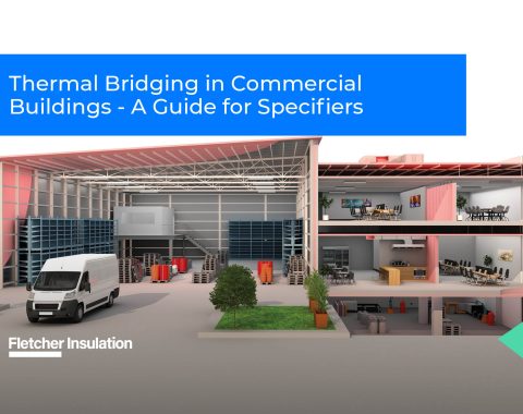 Thermal Bridging in Commercial Buildings – A Guide for Specifiers