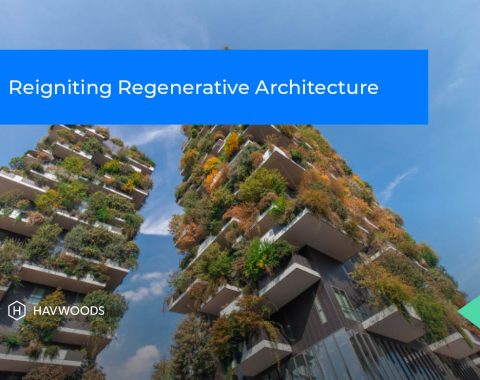 Reigniting Regenerative Architecture