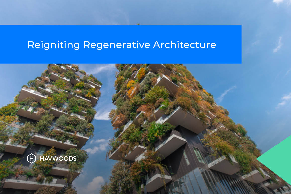 Reigniting Regenerative Architecture