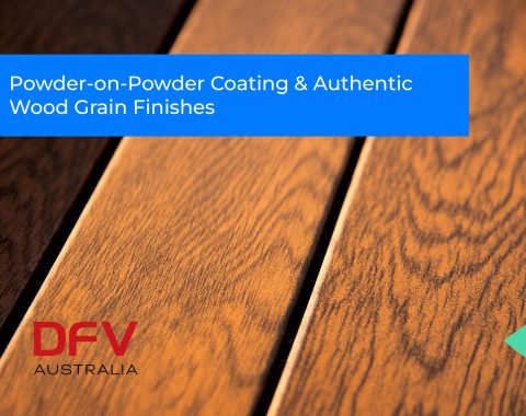 Powder-on-Powder Coating & Authentic Wood Grain Finishes – Processes, Performance and Specification Considerations