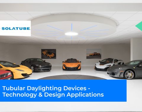 Tubular Daylighting Devices – Technology & Design Applications