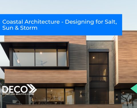 Coastal Architecture – Designing for Salt, Sun & Storm